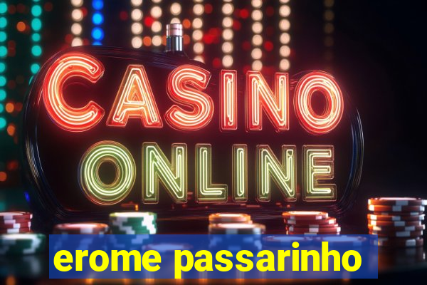 erome passarinho